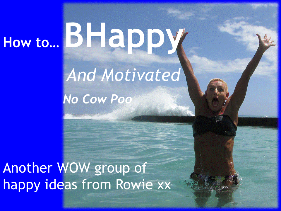 How to BHappy and Motivated